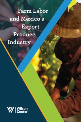 Farm Labor and Mexico's Export Produce Industry