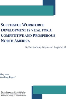 Cover - Successful Workforce Development Is Vital for a Competitive and Prosperous North America