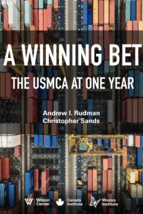 A Winning Bet: The USMCA at One Year 