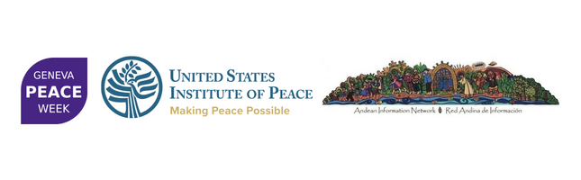 Geneva Peace Week; United States Institute of Peace; Andean Information Network 