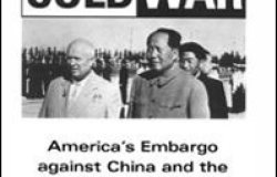 Economic Cold War: America's Embargo against China and the Sino-Soviet Alliance, 1949-1963